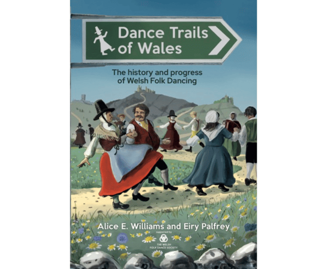 New book uncovers fascinating tales about Welsh Folk Dancing