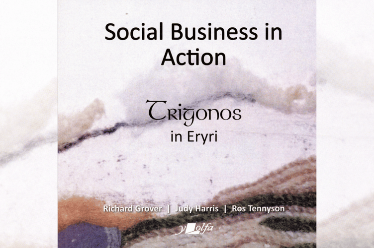 The cover for 'Social Business in Action - Trigonos in Eryri', the joint book which launches this weekend